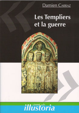 Les Templiers et la guerre de Damien Carraz