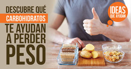 Los carbohidratos que te ayunda a perder peso