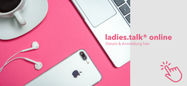 ladies.talk® online events