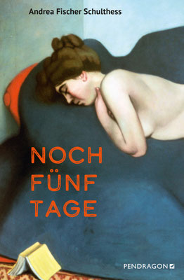Auf dem Cover von "Noch fünf Tage" liegt eine nackte Frau, die sich an den Hals fasst. Daneben ein heruntergefallenes Buch.