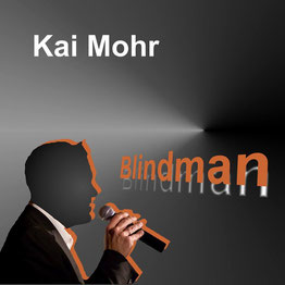 Single "Blindman" Sänger Kai Mohr