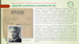 "Raphaël Élizé, résistant du réseau Buckmaster à Sablé-sur-Sarthe, arrêté par la Gestapo en 1943 puis déporté à Buchenwald, où il meurt en 1945."