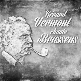 GERARD VERMONT CHANTE BRASSENS 