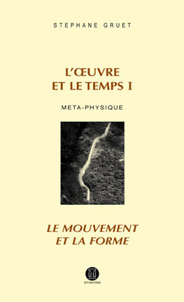 L'œuvre et le temps 1 - S. Gruet - Editions POIESIS