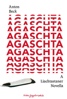 Auf dem Cover steht mehrere Male der Titel Agaschta untereinander, darunter ist eine Feder.