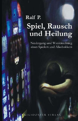Spielsucht, Spielsucht Bücher, Spielsucht Erfahrung, Anonyme Spieler