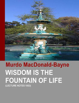 Dr. Baynes posthum veröffentlichstes Buch "Wisdom is the Fountain of Life"