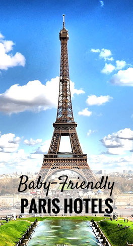 Baby Friendly Hotels in Paris, France| Family Travel | Travel with baby, infant, toddler | Traveling with baby | Family Travel | Paris with a baby |France Family Vacation