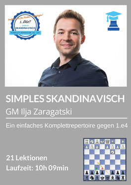 Schach Videokurs Skandinavisch, GM Ilja Zaragatski