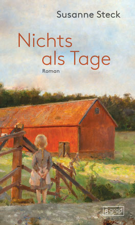Auf dem Cover von "Nichts als Tage" steht ein Mädchen mit Schürze auf einer Brücke und betrachtet eine Scheune.