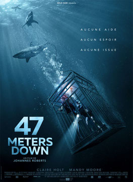 47 Meters Down de Johannes Roberts - 2017 / Surivial - Animal Tueur - Horreur