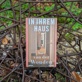 Yael von der Wouden "In ihrem Haus"