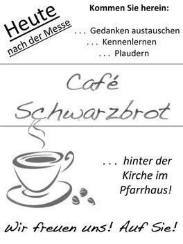 Café Schwarzbrot - nach der Messe