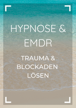 Meer und Strand; Text: Hypnose & EMDR - Trauma und Blockaden lösen