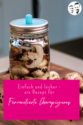 Fermente Rezept Champignons