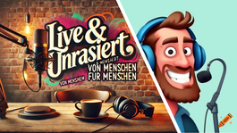 Hier geht`s zur Homepage von "Live & unrasiert"