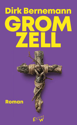 Auf dem Cover von "Gromzell" ist ein aus Stöckchen gebundenes Kreuz.