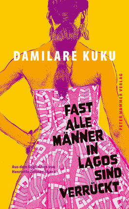 Das Cover von "Fast alle Männer in Lagos sind verrückt" zeigt eine Frau von hinten mit langem Zopf und schulterfreiem Kleid.