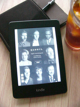 購入したkindle版"Queers: Eight Monologues"。表紙はベン・ウィショー、アラン・カミング、フィン・ホワイトヘッドら8人の出演者さんたち。Paperwhiteなのでモノクロなのがちと残念。