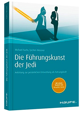 Führungskunst der Jedi Michael Fuchs und Jochen Messner