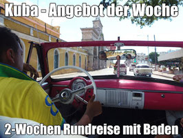 Kuba Kurz-Rundreise und Baden Sommer 2025 Frühjahr 2026 hier günstig buchen