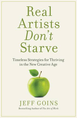 Order Real Artists Don't Starve by Jeff Goins on Amazon