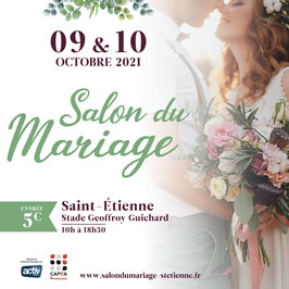 Salon du Mariage de Saint-Etienne 9 et 10 Octobre 2021
