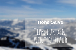 Tipps Winterurlaub Hohe Salve