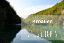 Roadtrip Kroatien Highlights