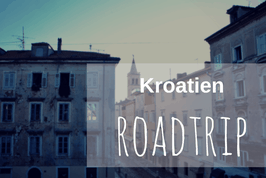 Kroatien Roadtrip Tipps