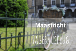 Maastricht Tipps Sightseeing