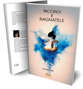 Ricordi e Ragnatele, un romanzo di Vincenza Di Caprio