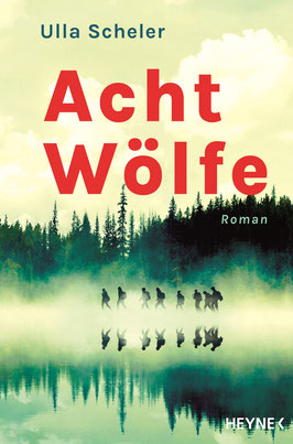 Ulla Scheler - Acht Wölfe