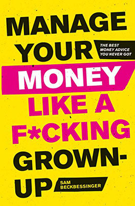 Manage your money like a f*cking grown-up, Sam Beckbessinger