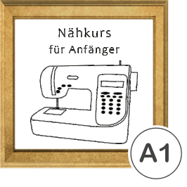 Nähkurs für Anfänger - A1