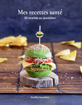 Mes recettes santé (50 recettes au quotidien)