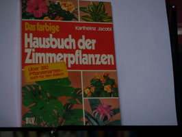 Karlheinz Jacobi- Hausbuch der Zimmerpflanzen