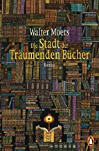 Walter Moers -Stadt der träumenden Bücher