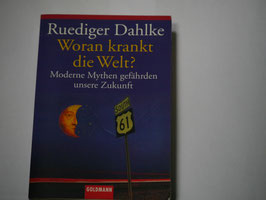 Ruediger Dahlke - Woran krankt die Welt