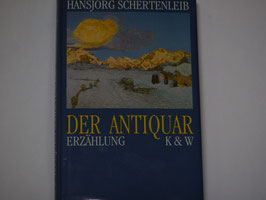 Hansjörg Schertenleib - Der Antiquar