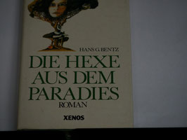 Hans G. Bentz - Die Hexe aus dem Paradies