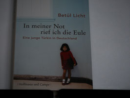 Betül Licht - In meiner Not rief ich die Eule