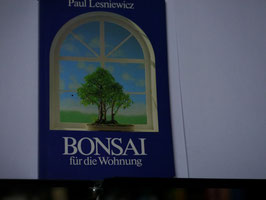 Paul Lesniewicz - Bonsai für die Wohnung