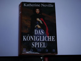 Katherine Neville - Das königliche Spiel