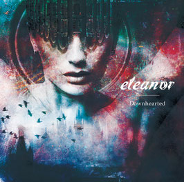 eleanor - "Downhearted" CD