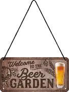 Welcom to the Beer Garden, Hängeschild 20x10cm   / 28056