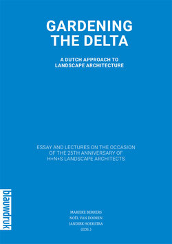 GARDENING THE DELTA - A DUTCH APPROACH TO LANDSCAPE ARCHITECTURE