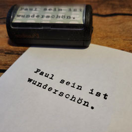 Stempel Faul sein