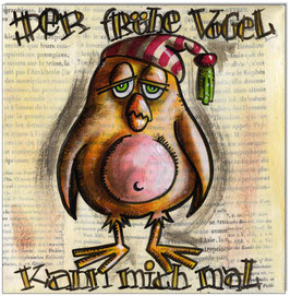 Early Bird: Der frühe Vogel kann mich mal II