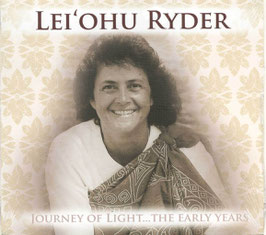 CD Lei’ohu Ryder Journey Of Light…The Early Years (Nr. 1833)